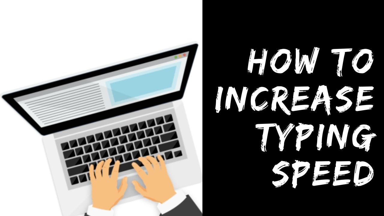 Increase Typing speed